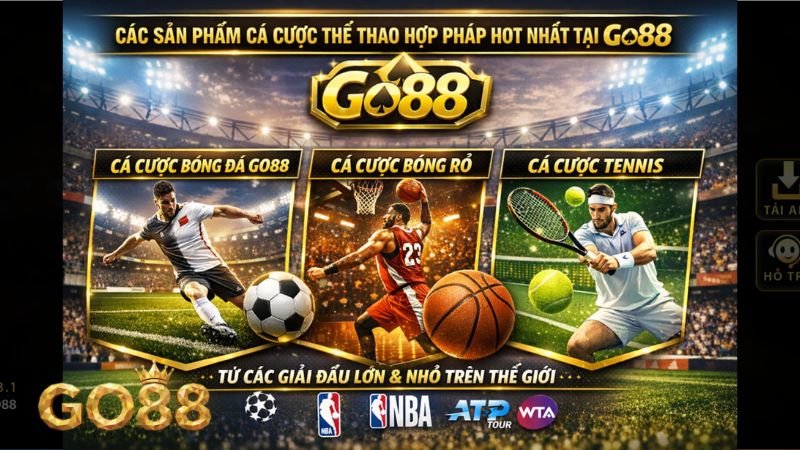 Các Sản Phẩm Cá Cược Thể Thao Hot Nhất Tại Go88